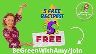 5 FREE Plant Based Recipes! -Be Strong, Be Well and Be Green!