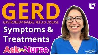 GERD - Gastroesophageal Reflux Disease, Symptoms & Treatments | @LevelUpRN