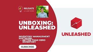 Unboxing: Unleashed Inventory - The ULTIMATE way to take CONTROL when you outgrow Xero Inventory.