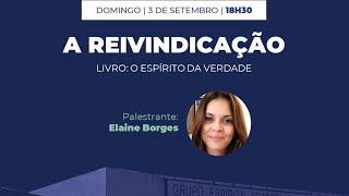 PALESTRA PÚBLICA | A REIVINDICAÇÃO  - Elaine Borges