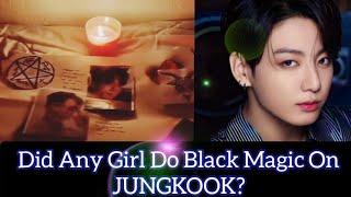 Did Any Girl Do Black Magic On JUNGKOOK+ Personal Ques