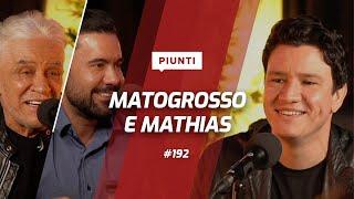 MATOGROSSO E MATHIAS | Piunti #192