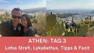 Athen Insider Tipps: Lofos Strefi, Lykabettus & Fazit #vlog003