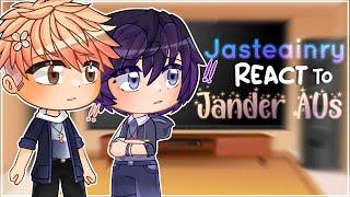 [TMF] Jasteainry React To Jander AUs|| Effort