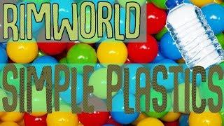 Simple Plastics! Rimworld Mod Showcase