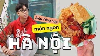 122 PHÚT ĂN SẬP CÁC MÓN NGON HÀ NỘI // Bún Thang, Phở Bò, Xôi Đêm, Cháo Lòng, Phở Cuốn, Ốc Luộc...