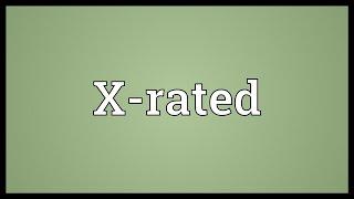 X-rated Meaning