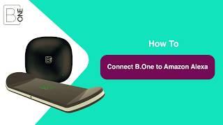 How to Connect B.One Hub and Eazy to Amazon Alexa