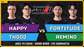 WC3 - Happy & TH000 vs Fortitude & ReMinD - Mouz vs EHOME - Round Robin 2v2 - Stars War XI