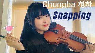 CHUNG HA (청하) - "Snapping" VIOLIN COVER 바이올린 커버 | YuA Violin