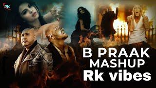 B prank mashup | Punjab mashup | Rk vibes