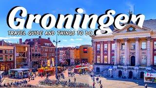 THE CITY OF GRONINGEN - A MUST VISIT CITY IN THE NETHERLANDS | Travel Guide & Things To Do!