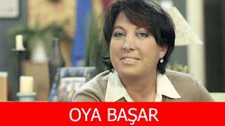 Oya Başar Kimdir?