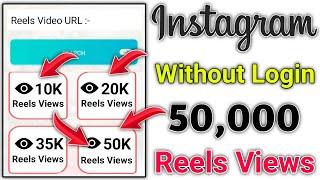 Without Login 2025 | Free Reels Views On Instagram | Instagram Reels Views Kaise Badhaye