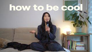 How to be COOL (redefining what "cool" means)