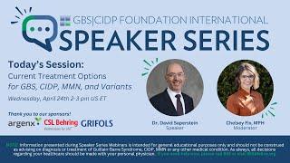 Speaker Series: Current Treatment Options for GBS, CIDP, MMN, and Variants