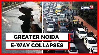 Noida Expressway News | Road Chunk Collapses At Greater Noida Expressway | English News | News18