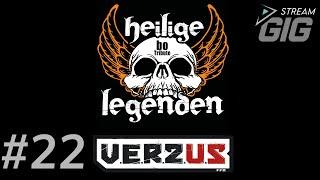 StreamGig#22 - Heilige Legenden / V.E.R.S.U.S