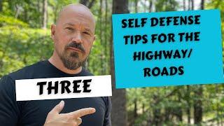 THREE Self Defense Tips for the Highway