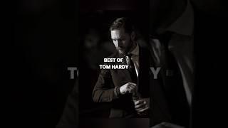 Best of Tom Hardy #topmovies2024 #bestmoviesofalltime #top10