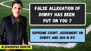 False Allegation Of Dowry | Dowry | Sec 304 B IPC | Judgement On Dowry | DP Act 3/4 | False Case