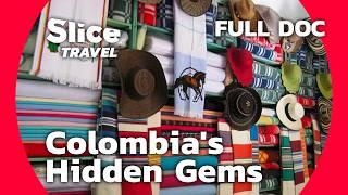 Colombia: The Warmth of a Smile | SLICE TRAVEL | FULL DOC