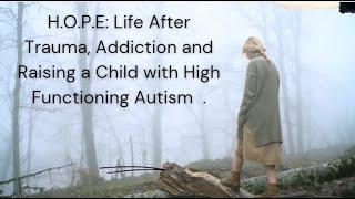 H.O.P.E.: Life After Trauma, Addiction-Angela's Story