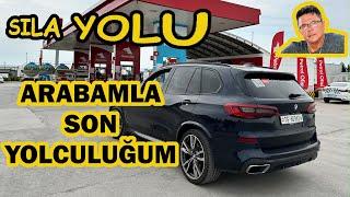 Sıla Yolu Arabamla Son Yolculuğum.