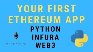 Build Your First Python Ethereum App in *5* Minutes with Infura and Web3 (TUTORIAL)