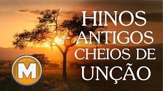 Hinos Antigos Cheios de Unção