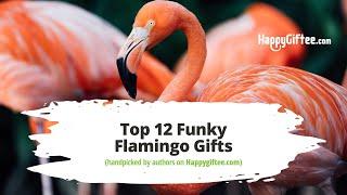 Top 12 Funky Flamingo Gifts