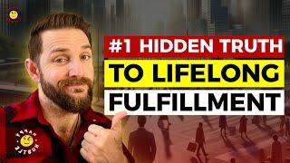 #1 Hidden Truth To LIFELONG FULFILLMENT & Instant Happiness : Cary Jack