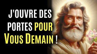 Je vais ouvrir des portes pour toi demain ! Message De Dieu Urgent | Parole de Dieu | Jésus Christ