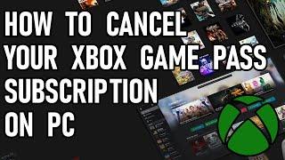 How to Cancel your Xbox game pass Subscription on PC