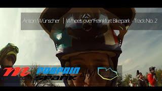 Wheels over Frankfurt Bikepark - Track N°2 │ GoPro POV with Anton Wünscher