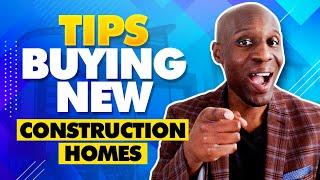 Tips Buying New Construction Homes