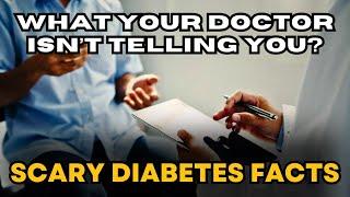 Scary Diabetes Facts: What Your Doctor Isn’t Telling You