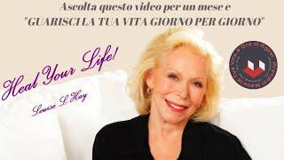 Guarisci la tua vita GIORNO dopo Giorno ️ con Louise Hay