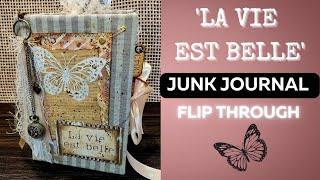 'La Vie Est Belle' Junk Journal Flip Through #junkjournalideas #junkjournaltips