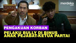 Pengakuan Korban Pelaku Bullying di SMA Binus Ngaku Anak Pejabat dan Ketua Parpol