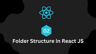 Folder Structure in React Js   React Advance Tutorial   Code Camp BD