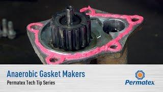 Anaerobic Gasket Makers: Permatex Tech Tip Series