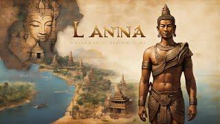 Lanna: The Enigmatic History of The Ancient Civilization