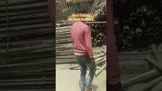 Scra folding#jay baba builder,s#viral #construction video#folding#majdoorop