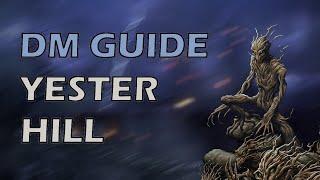 Curse of Strahd: DMs Guide- Chapter 14 Yester Hill