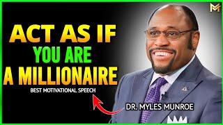 BECOME A MILLIONAIRE BY CHANGING ONE THING - YOUR MINDSET  | Dr. Myles Munroe  Motivational Speech