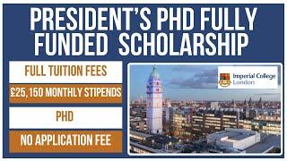  Imperial College London President's Scholarship | Fully Funded £25,150 Stipend | Study in the UK