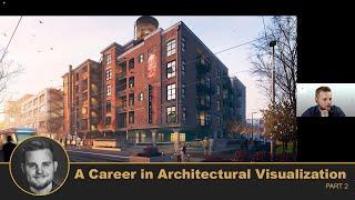 ArchiMentors: A Career in Architectural Visualization (Arch Viz) part 2