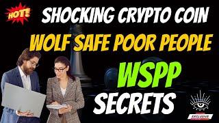 The Shocking Wolf Safe Poor People Coin WSPP Secrets | Cryptocurrency New Crypto Token Facts