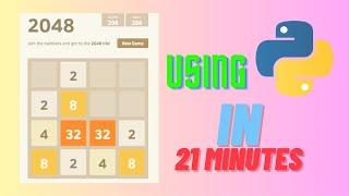 Learn to make 2048 in Python using Pygame in 21 minutes